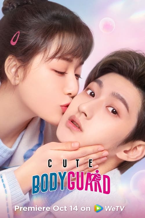 Watch Cute Bodyguard (2022) Season 1 Chinese Drama Online | Watch Chinese Dramas Online Free