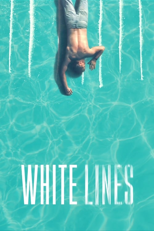 Watch White Lines (2020) Season 1 Dual Audio {Hindi-English} Complete Netflix WEB Series 480p | 720p HDRip
