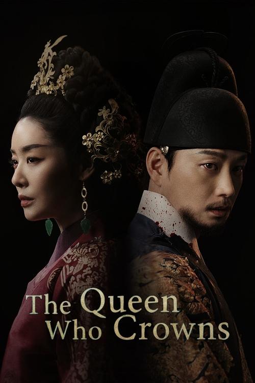 Watch The Queen Who Crowns (2025) K-Drama In {Korean-English-Hindi} With Subtitles | Watch Free Korean dramas Online in HD Free
