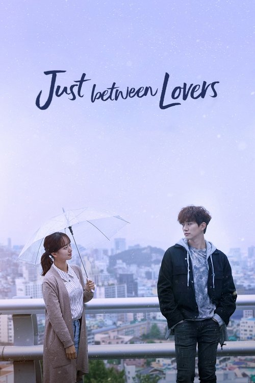Watch Just Between Lovers (2017) K-Drama In {Korean-English-Hindi} With Subtitles | Watch Free Korean Dramas Online in HD Free