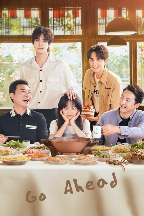 Watch Go Ahead (2020) Complete Chinese Drama with Subtitles | Watch New C-Dramas Online Free