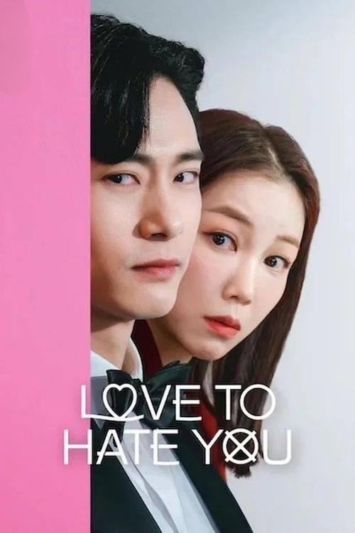 Watch Love to Hate You (2023) Korean Drama With English Subtitles Online | Watch K-Drama Online Free – Finder18.in