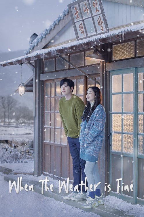 Watch When the Weather Is Fine (2020) Korean Drama With English Subtitles Online | Watch K-Drama Online Free – Finder18.in