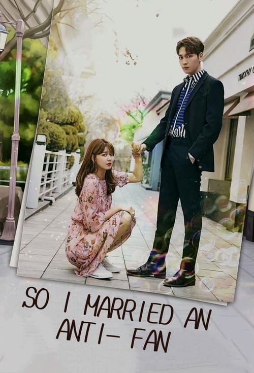 Watch So I Married an Anti-Fan (2021) Korean Drama With English Subtitles Online | Watch K-Drama Online Free – Finder18.in