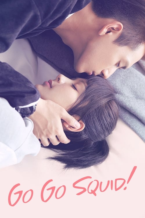 Watch Go Go Squid! (2019) Complete Chinese Drama with Subtitles | Watch New C-Dramas Online Free