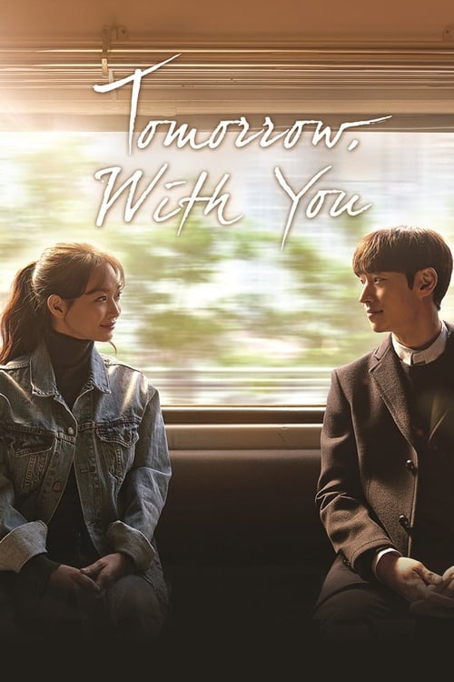 Watch Tomorrow with You (2017) Korean Drama With English Subtitles Online | Watch K-Drama Online Free – Finder18.in