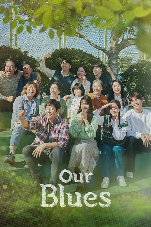 Watch Our Blues (2020) Korean Drama With English Subtitles Online | Watch K-Drama Online Free
