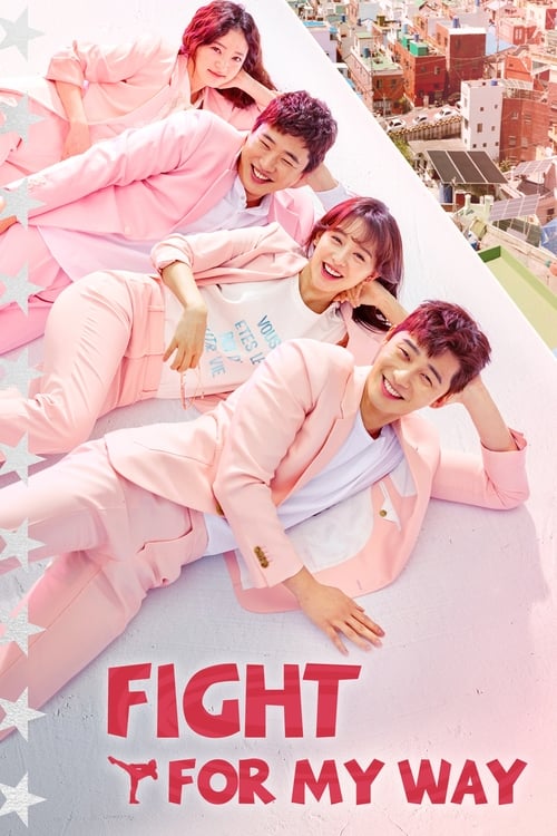 Watch Fight For My Way K-Drama In {Korean-English-Hindi} Free – Watch Free Korean dramas Online in HD