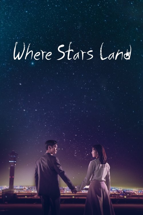 Watch Where Stars Land (2018) K-Drama Online Free
