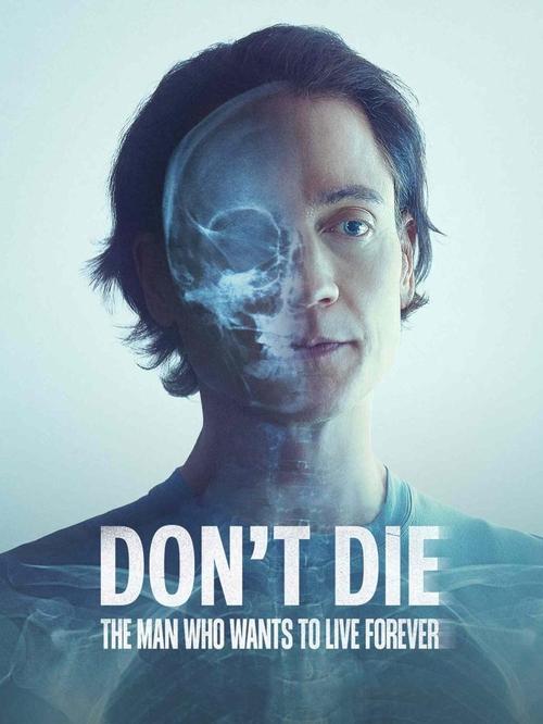 Don’t Die : The Man Who Wants to Live Forever (2025) Download New Movie Free