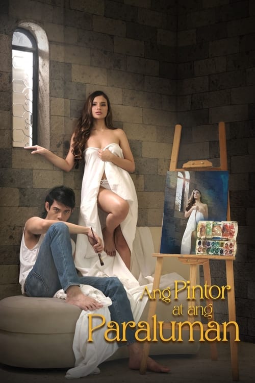 Watch Ang Pintor At Ang Paraluman (2024) Full Movie – Tagalog