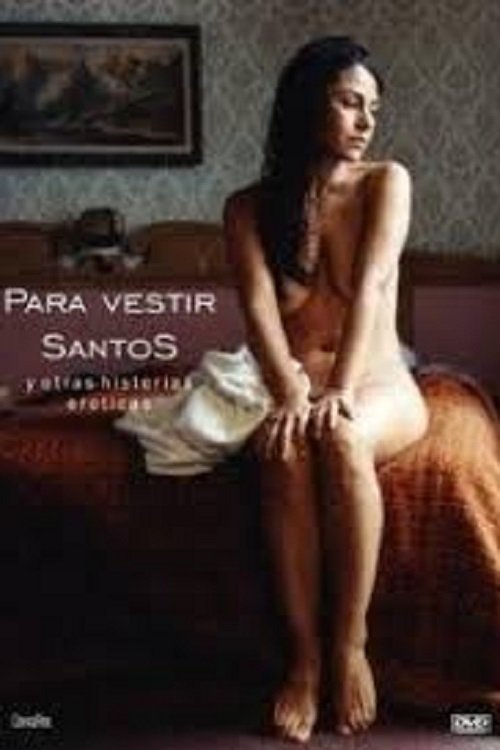 Watch Para vestir santos (2004) Short Movie Online