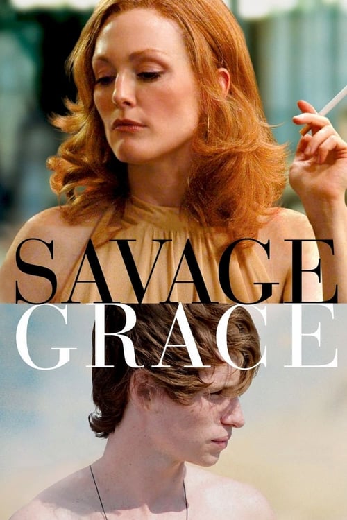 Watch Savage Grace (2007) Full Movie Online