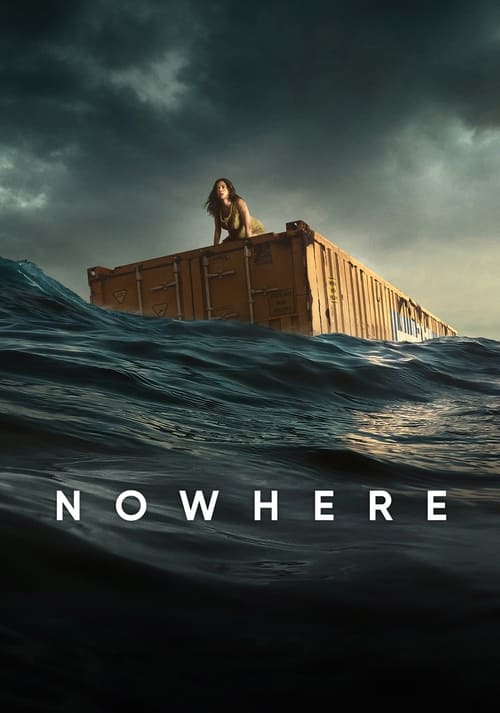 Watch Nowhere (2023) Full Movie Online
