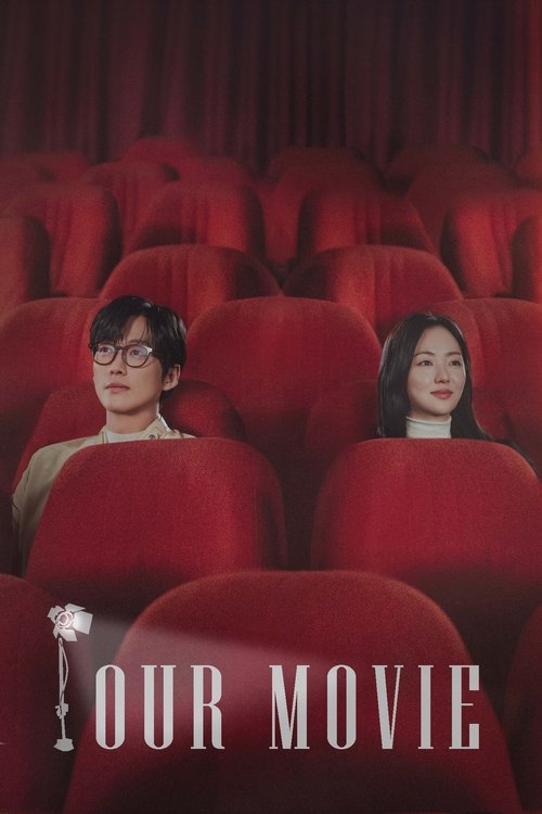 Watch Our Movie (2025) Korean Drama Online